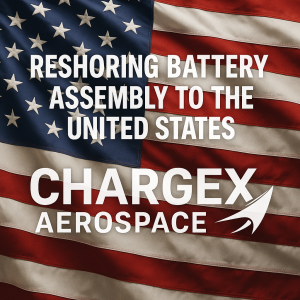 Chargex Aerospace Reshoring America 